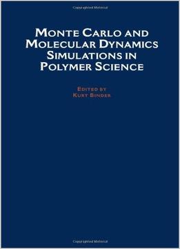 Monte Carlo And Molecular Dynamics Simulations In Polymer Science