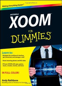Motorola Xoom For Dummies By Andy Rathbone
