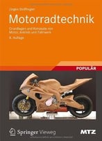 Motorradtechnik: Grundlagen Und Konzepte Von Motor, Antrieb Und Fahrwerk, Auflage: 8
