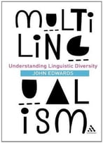 Multilingualism: Understanding Linguistic Diversity