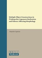 Multiple Object Constructions In P’Orhepecha: Argument Realization And Valence-Affecting Morphology