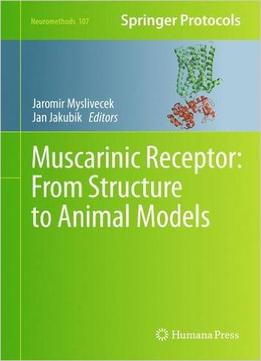 Muscarinic Receptor: From Structure To Animal Models