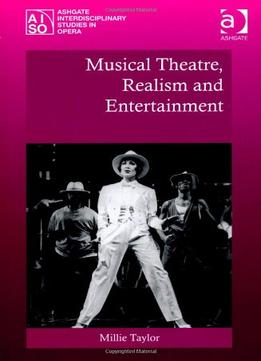 Musical Theatre, Realism And Entertainment