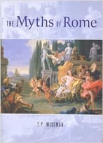 Myths Of Rome (Classical Studies And Ancient History)