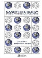 Nanotechnology: Ethical And Social Implications
