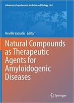 Natural Compounds As Therapeutic Agents For Amyloidogenic Diseases