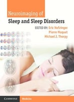 Neuroimaging Of Sleep And Sleep Disorders