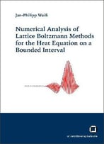 Numerical Analysis Of Lattice Boltzmann Methods For The Heat Equation On A Bounded Interval