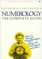 Numerology The Complete Guide By Matthew Goodwin