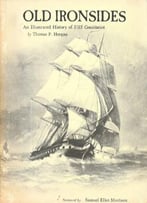 Old Ironsides: The Story Of Uss Constitution