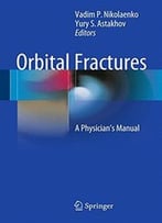 Orbital Fractures: A Physician’S Manual