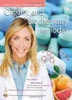Organic And Biochemistry For Today By Spencer L. Seager