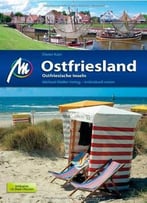 Ostfriesland & Ostfriesische Inseln: Reiseführer Mit Vielen Praktischen Tipps