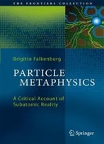 Particle Metaphysics: A Critical Account Of Subatomic Reality