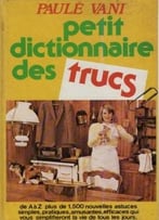 Paule Vani, Petit Dictionnaire Des Trucs