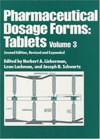 Pharmaceutical Dosage Forms: Tablets By L. Augsburger Larry