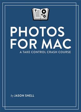 Photos For Mac: A Take Control Crash Course