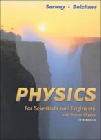 Physics For Scientist And Engineers With Modern Physics (5th Edition)