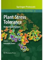 Plant Stress Tolerance: Methods And Protocols (Methods In Molecular Biology)