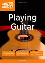 Playing Guitar (Idiot’S Guides)