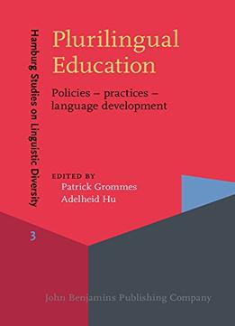 Plurilingual Education: Policies – Practices – Language Development