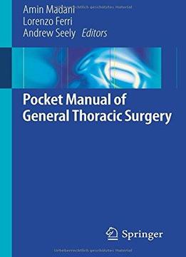 Pocket Manual Of General Thoracic Surgery