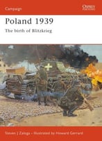 Poland 1939: The Birth Of Blitzkrieg (Osprey Campaign 107)