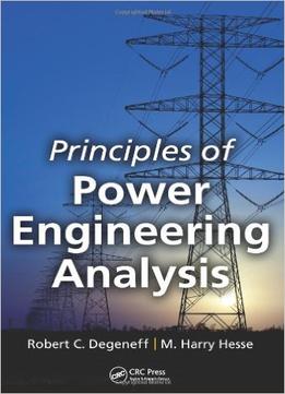 Principles Of Power Engineering Analysis
