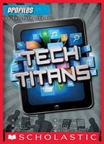 Profiles #3: Tech Titans By Carla Killough Mcclafferty