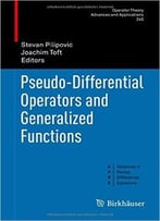 Pseudo-Differential Operators And Generalized Functions