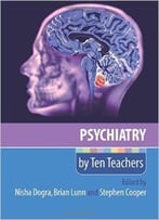Psychiatry By Ten Teachers