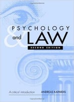 Psychology And Law: A Critical Introduction, 2nd Edition