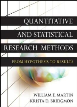 Quantitative And Statistical Research Methods: From Hypothesis To Results