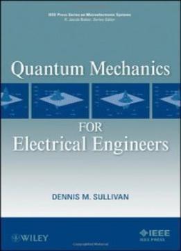 Quantum Mechanics For Electrical Engineers