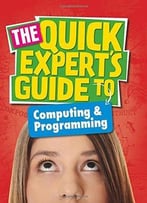 Quick Expert’S Guide: Computing And Programming