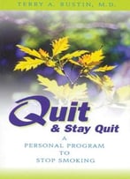 Quit And Stay Quit A Personal Program To Stop Smoking: Quit & Stay Quit Nicotine Cessation Program
