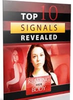 Reading Her Body – Top 10 Sex Signals Every Woman Sends When She Wants Me