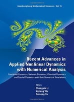 Recent Advances In Applied Nonlinear Dynamics With Numerical Analysis – Fractional Dynamics, Network Dynamics, Classical…