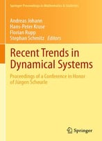 Recent Trends In Dynamical Systems: Proceedings Of A Conference In Honor Of Jürgen Scheurle