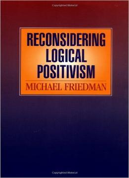 Reconsidering Logical Positivism