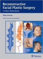 Reconstructive Facial Plastic Surgery: A Problem-Solving Manual, 2nd Edition