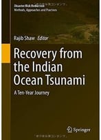 Recovery From The Indian Ocean Tsunami: A Ten-Year Journey By Rajib Shaw