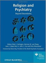 Religion And Psychiatry: Beyond Boundaries