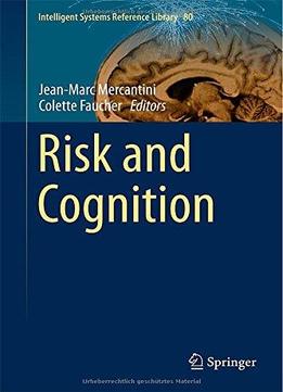 Risk And Cognition (Intelligent Systems Reference Library)