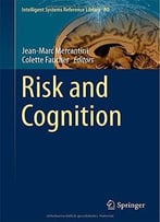 Risk And Cognition (Intelligent Systems Reference Library)