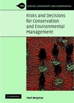 Risks And Decisions For Conservation And Environmental Management