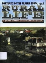 Rural Life: Portraits Of The Prairie Town, 1946