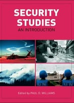 Security Studies: An Introduction By Paul D. Williams