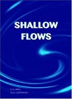 Shallow Flow By Gerhard H. Jirka