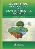 Simulation Of Ecological And Environmental Models